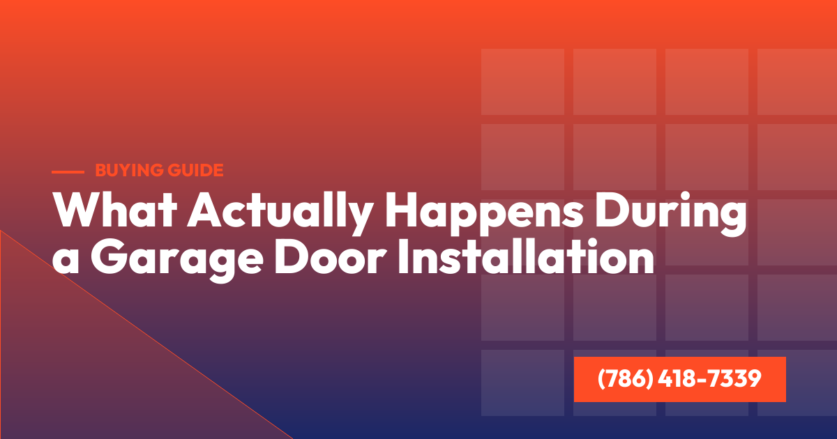 What Actually Happens During a Garage Door Installation